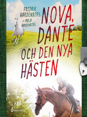 cover image of Nova, Dante och den nya hästen